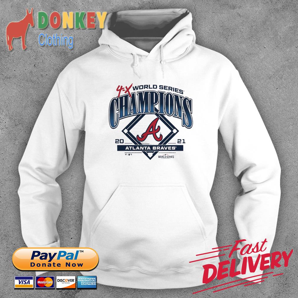 4X World Series Champions 2021 Atlanta Braves Shirt, hoodie, sweater, long  sleeve and tank top
