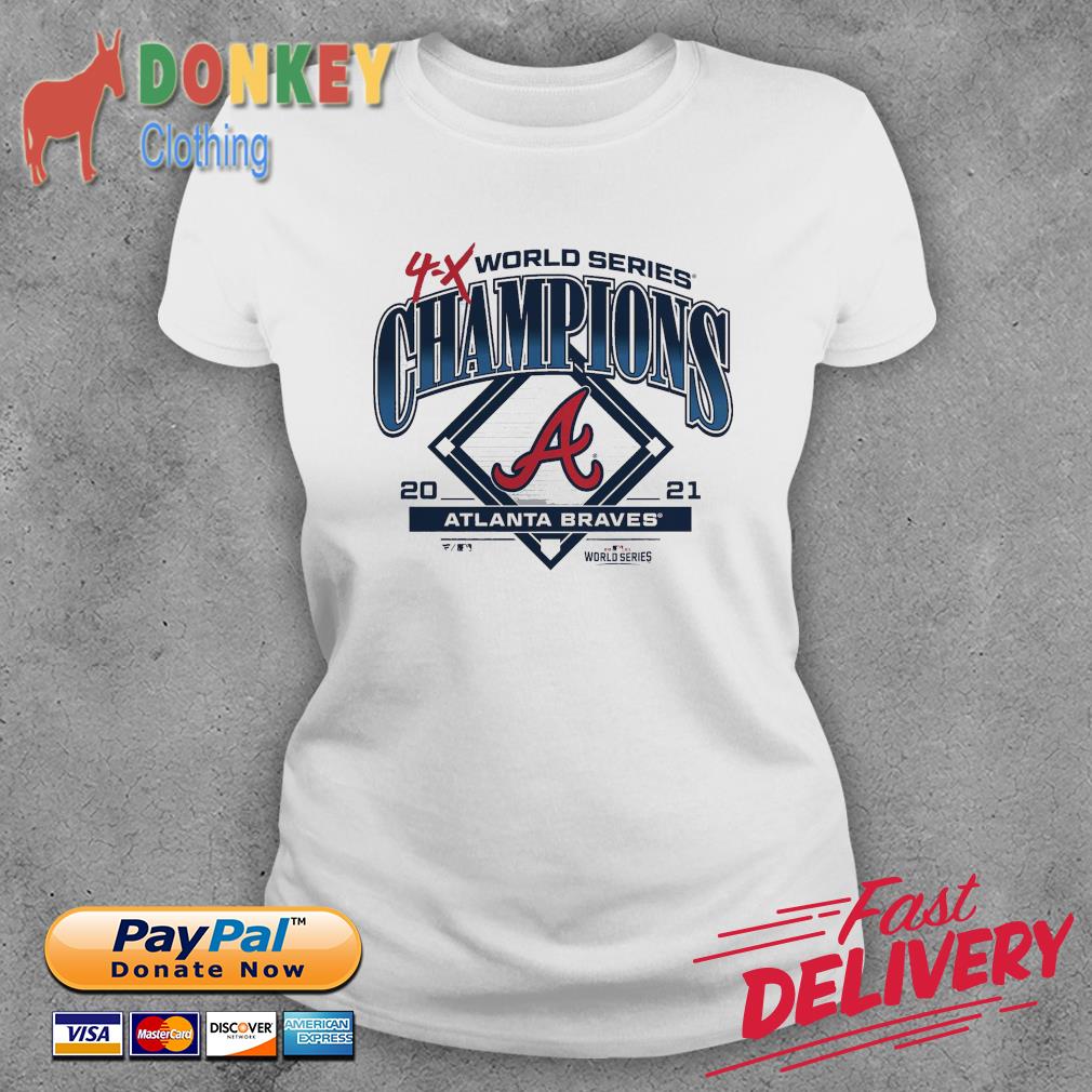 Atlanta Braves 4X World Series Champions 2021 Shirt, hoodie, sweater, long  sleeve and tank top