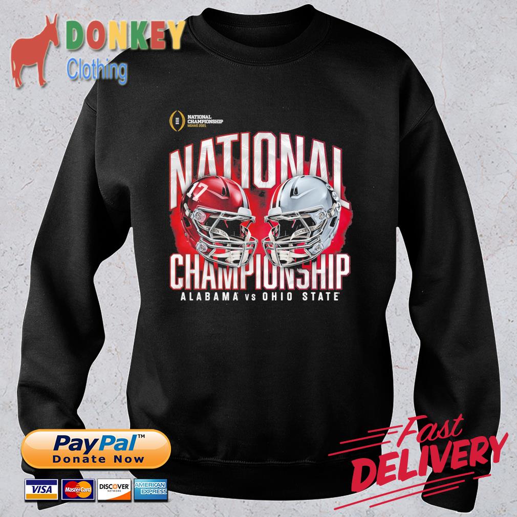 Alabama Crimson Tide vs. Ohio State Buckeyes College Football Playoff 2021  National Championship shirt, hoodie, sweater, long sleeve and tank top