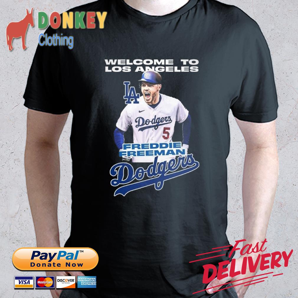 Freddie Freeman Welcome To Los Angeles Dodgers T shirt