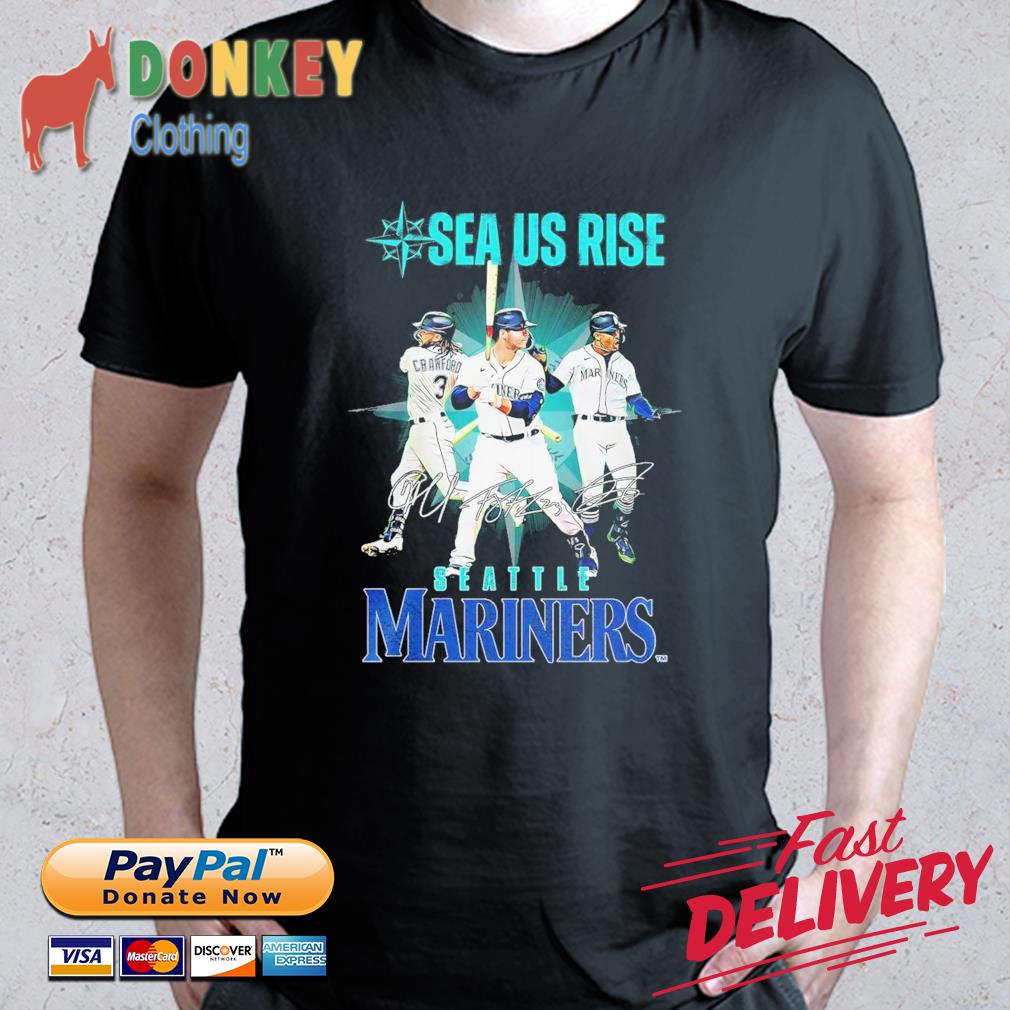 Seattle Mariners Sea Us Rise J. P. Crawford signatures shirt, hoodie,  sweater, long sleeve and tank top