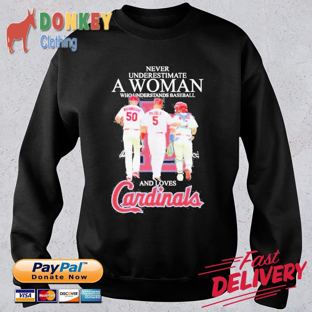 Never underestimate the power of a St Louis Cardinals womens shirt, hoodie,  longsleeve tee, sweater