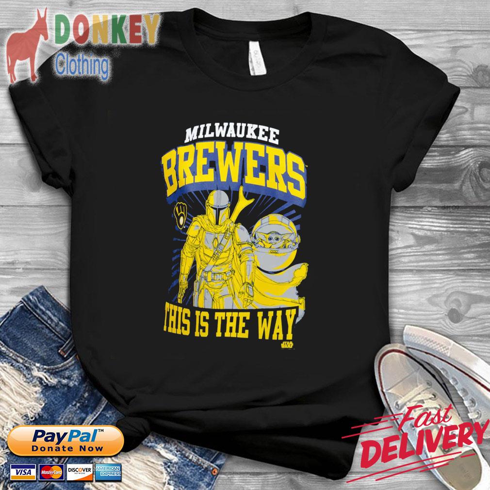 Milwaukee Brewers Star Wars This is the Way T-Shirt, hoodie, sweater, long  sleeve and tank top