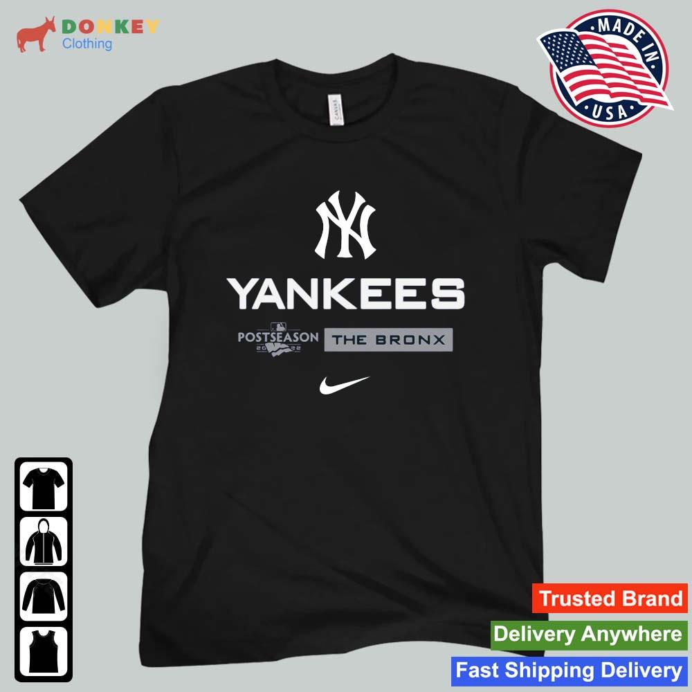 Official New york yankees nike postseason the bronx T-shirt, hoodie, tank  top, sweater and long sleeve t-shirt
