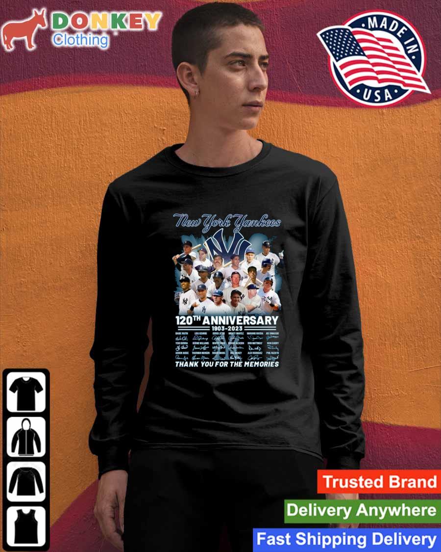 New York Yankees 120th Anniversary 1903-2023 Thank You For The Memories  Signatures shirt, hoodie, sweater, long sleeve and tank top