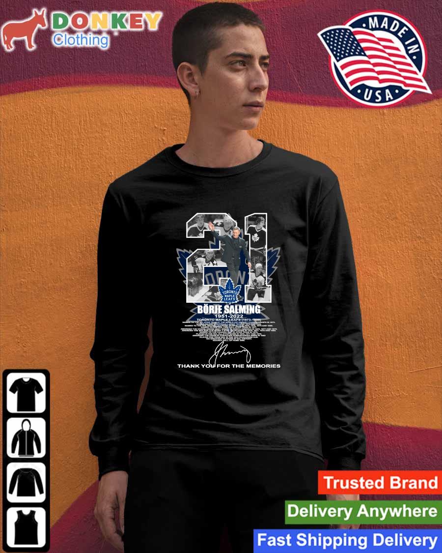 Toronto Maple Leafs Borje Salming 1951-2022 Thank You For The Memories  Signature shirt, hoodie, sweater, long sleeve and tank top