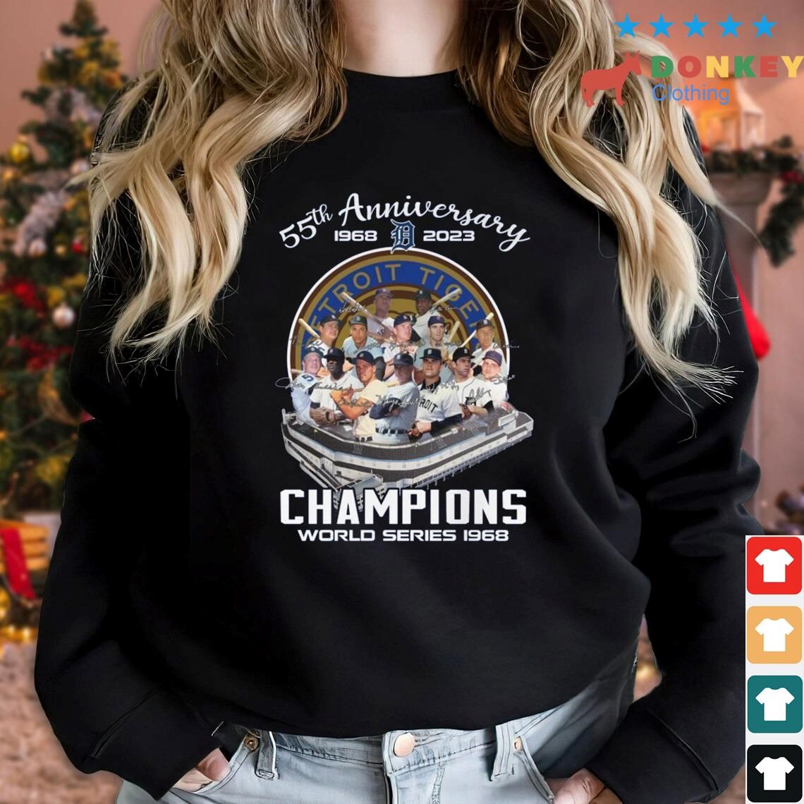 Official 55th anniversary 1968 2023 detroit tigers champions world series  1968 shirt, hoodie, sweater, long sleeve and tank top