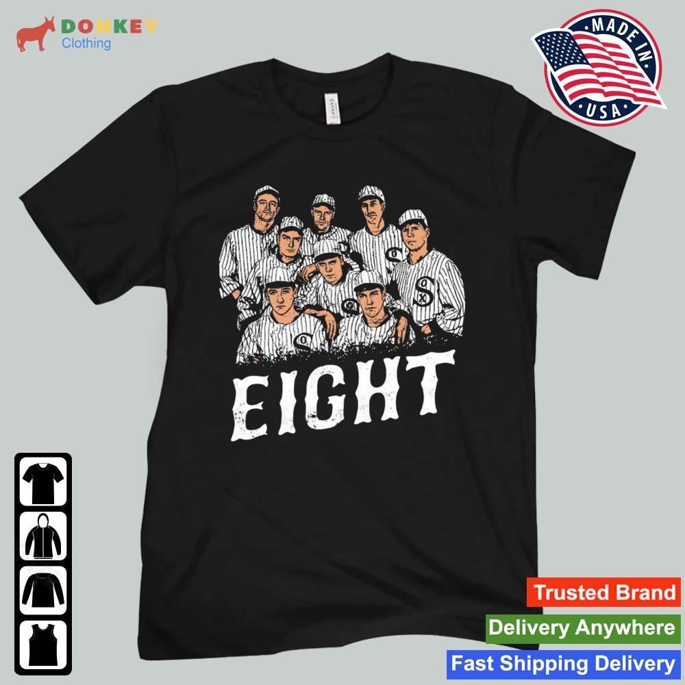 Funny Chicago White Sox Eight Men Out T-Shirt, hoodie, sweater, long sleeve  and tank top