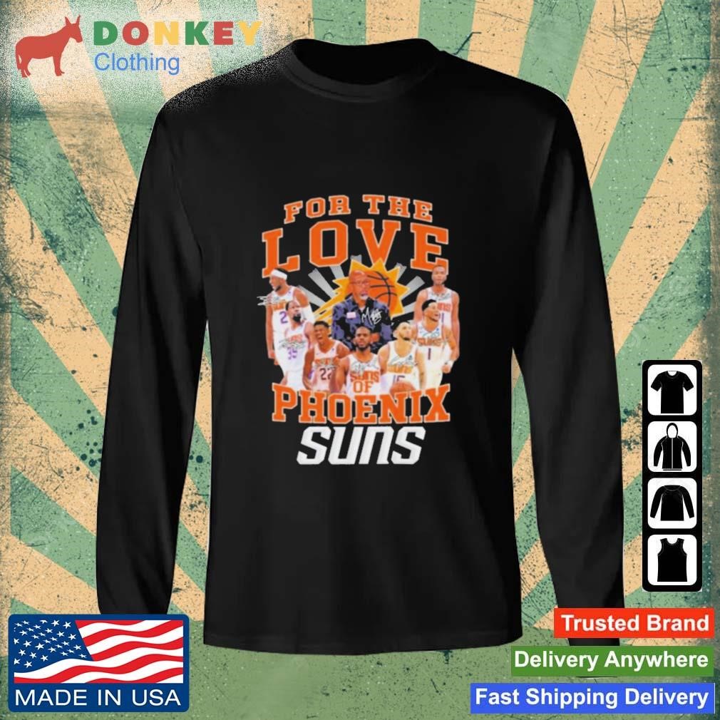 For The Love Of Phoenix Suns Basketball Signatures Shirt