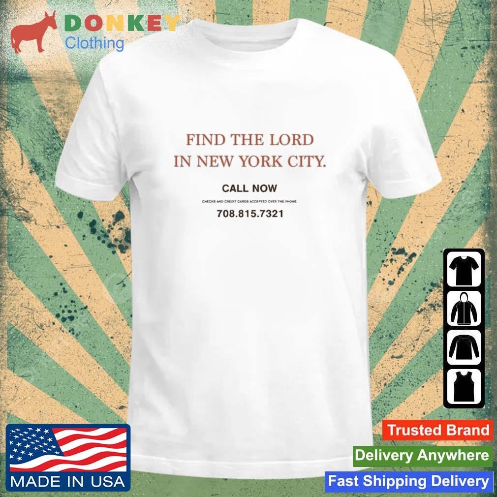 Find The Lord In New York City Shirt - Shibtee Clothing