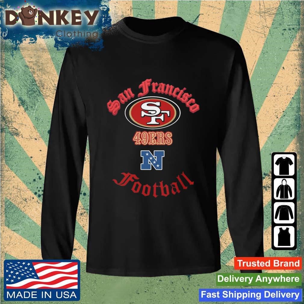 San Francisco 49ers Pro Standard Old English Logo Shirt, hoodie