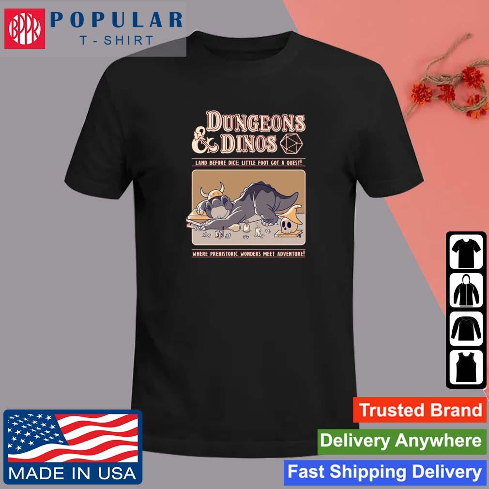 Dungeons And Dinos Land Bofore Dice Little Foot Got A Quest Where Prehistoric Wonders Meet Adventure Shirt