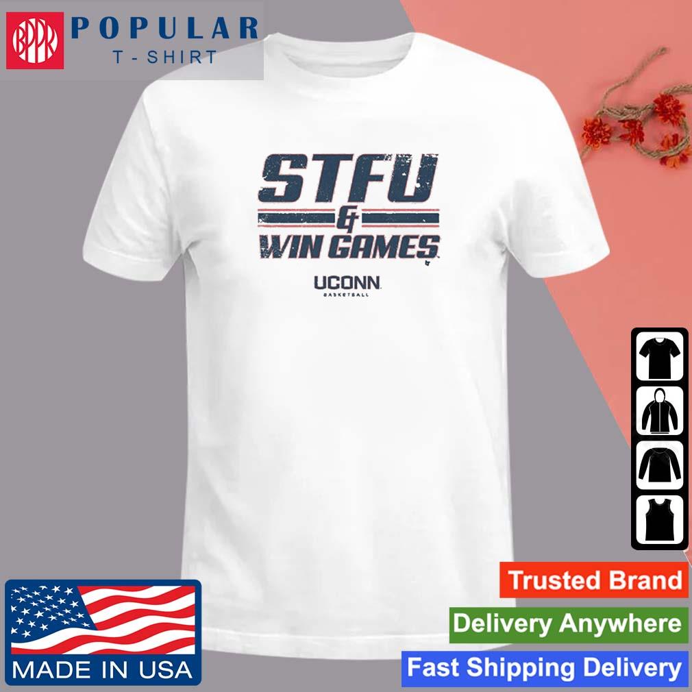 Uconn WBB Stfu & Win Games Shirt
