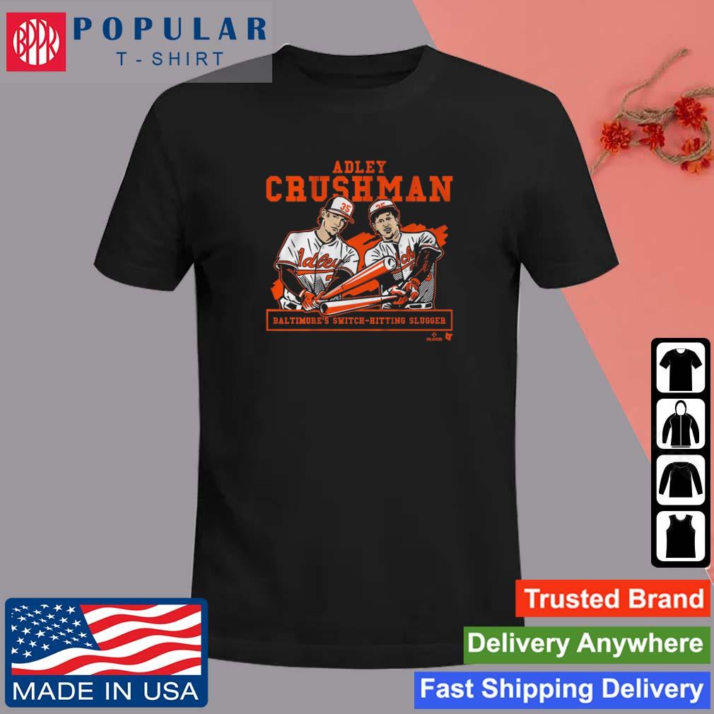 Official Adley Rutschman Crushman Baltimore Tee Shirt