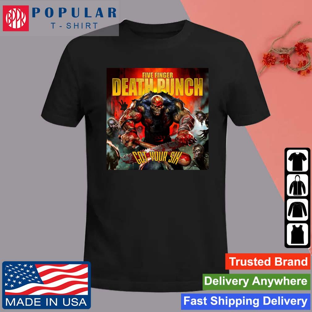 Five Finger Death Punch Got Your Six Shirt