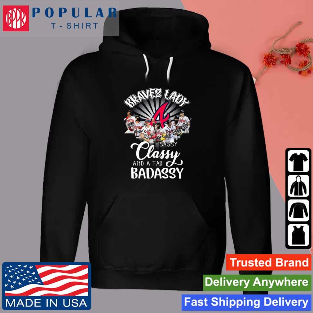 Atlanta Braves Lady Sassy Classy And A Tad Badassy Signatures 2023 NL East  Division Champions Shirt,Sweater, Hoodie, And Long Sleeved, Ladies, Tank Top