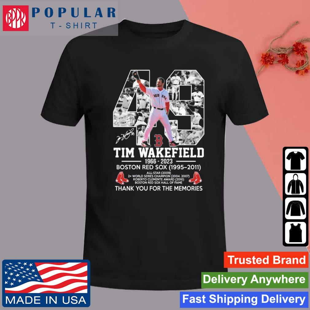 Tim Wakefield Boston Red Sox 1966-2023 Shirt, hoodie, sweater, long sleeve  and tank top