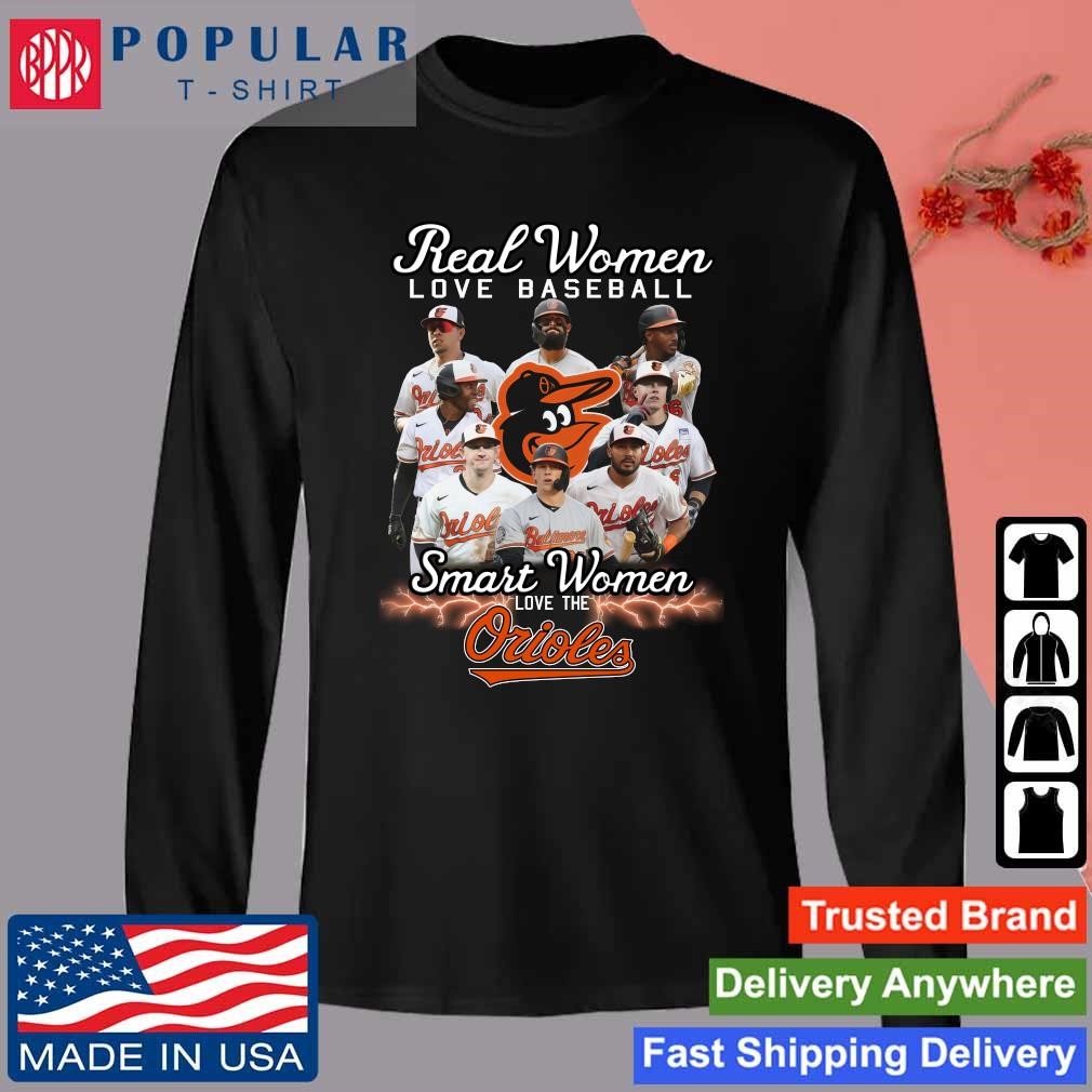 Baltimore Orioles Real Women Love Baseball Smart Women Love The