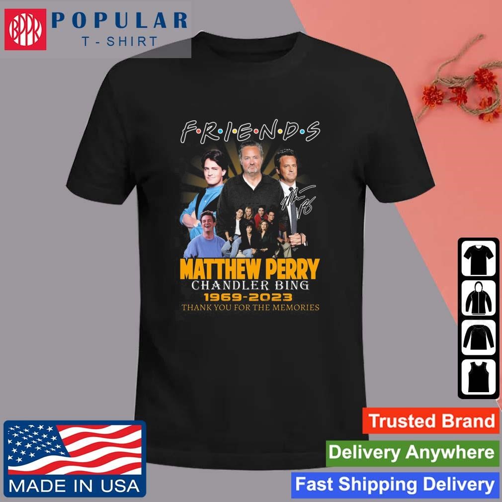 Original Friends Matthew Perry Chandler Bing 1969 2023 Memories Signature T-Shirt