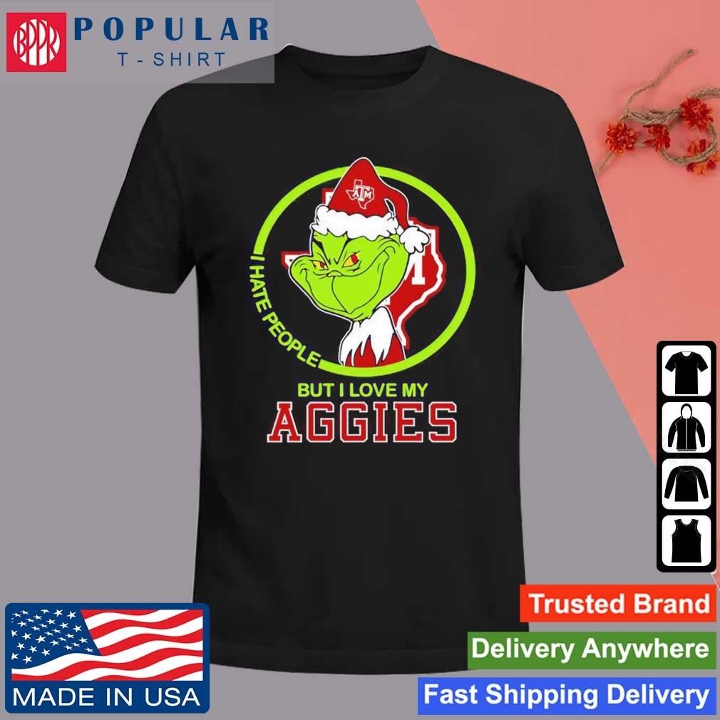 Original Grinch I Hate People But I Love My Texas A&M Aggies Christmas T-Shirt
