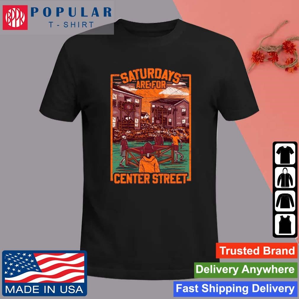 Original Saturdays Are For Center Street T-Shirt