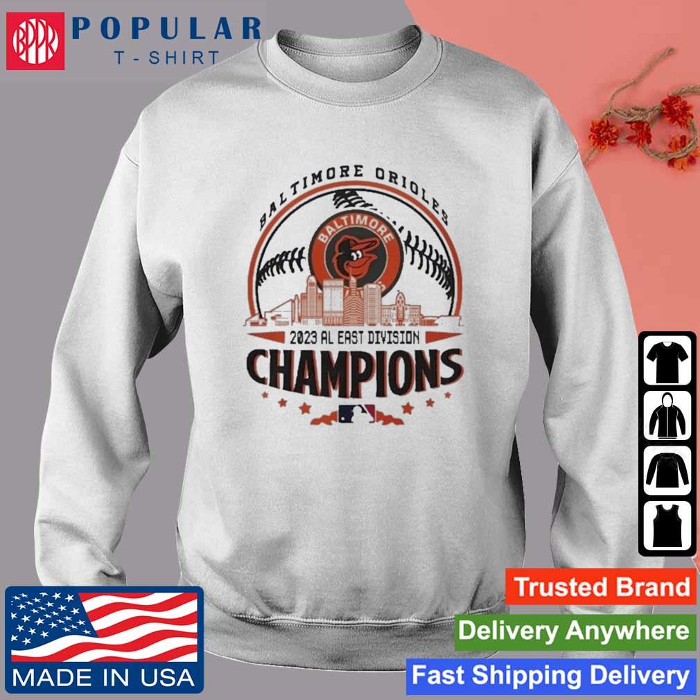 Official baltimore Orioles 2023 Al East Division Champions Skyline shirt,  hoodie, sweatshirt for men and women