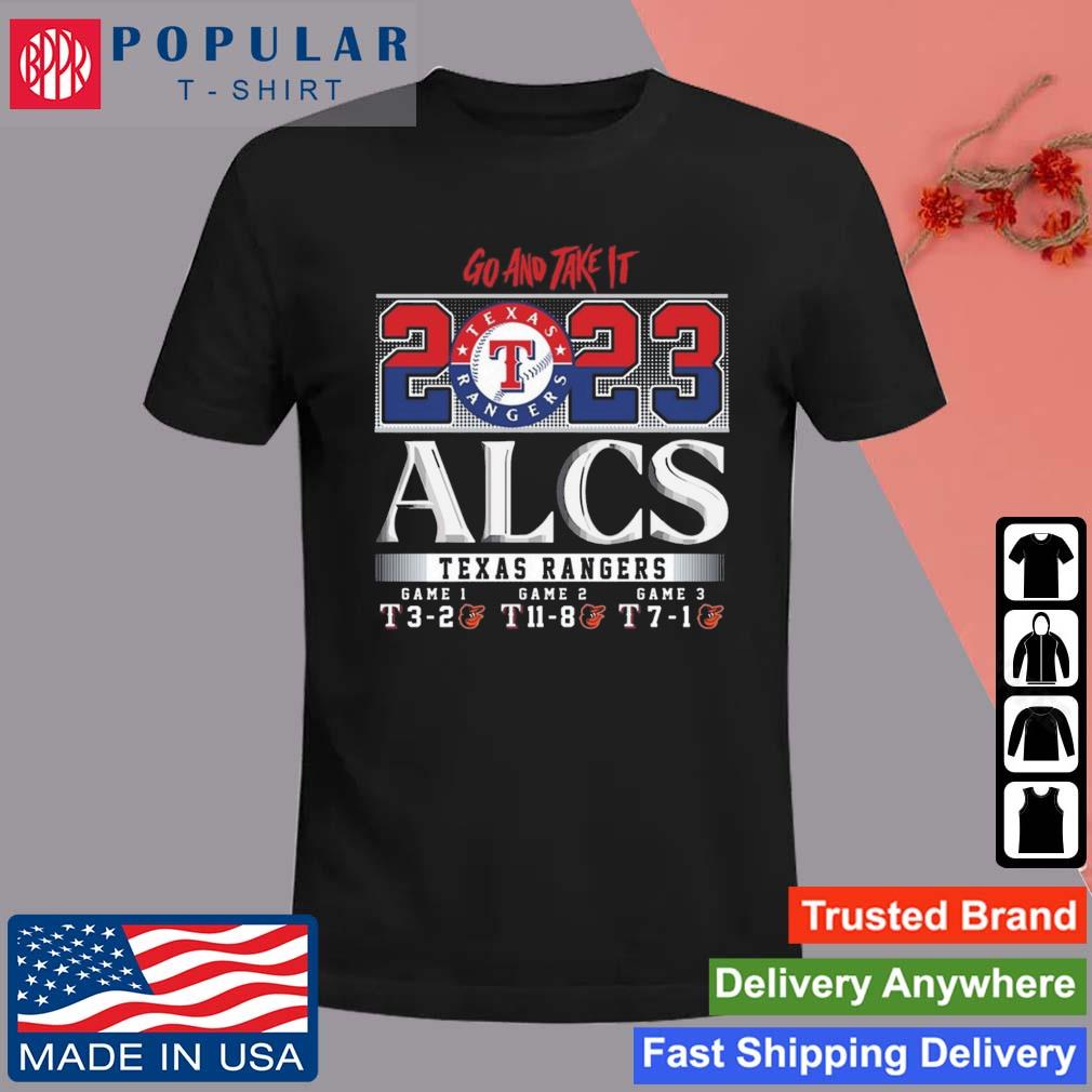 Go And Take It Texas Rangers 2023 ALCS Shirt, hoodie, sweater, long sleeve  and tank top