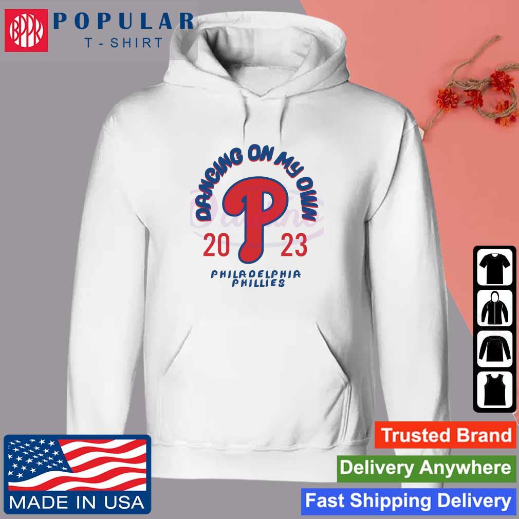 Philadelphia Phillies dancing on my own shirt, hoodie, sweater, long sleeve  and tank top