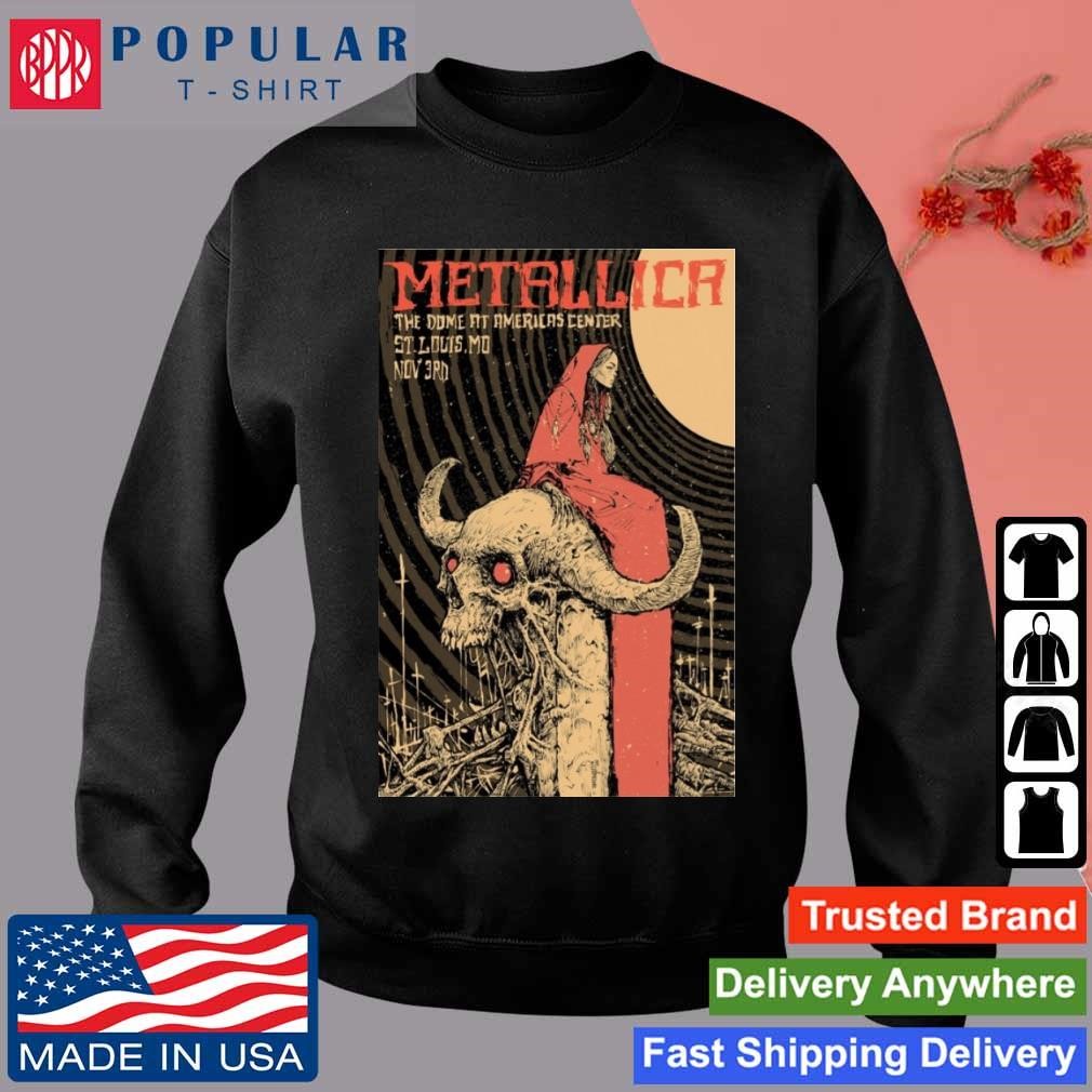 Metallica November 3rd, 2023 The Dome at America's Center St. Louis. Mo  Poster Shirt, hoodie, sweater, long sleeve and tank top