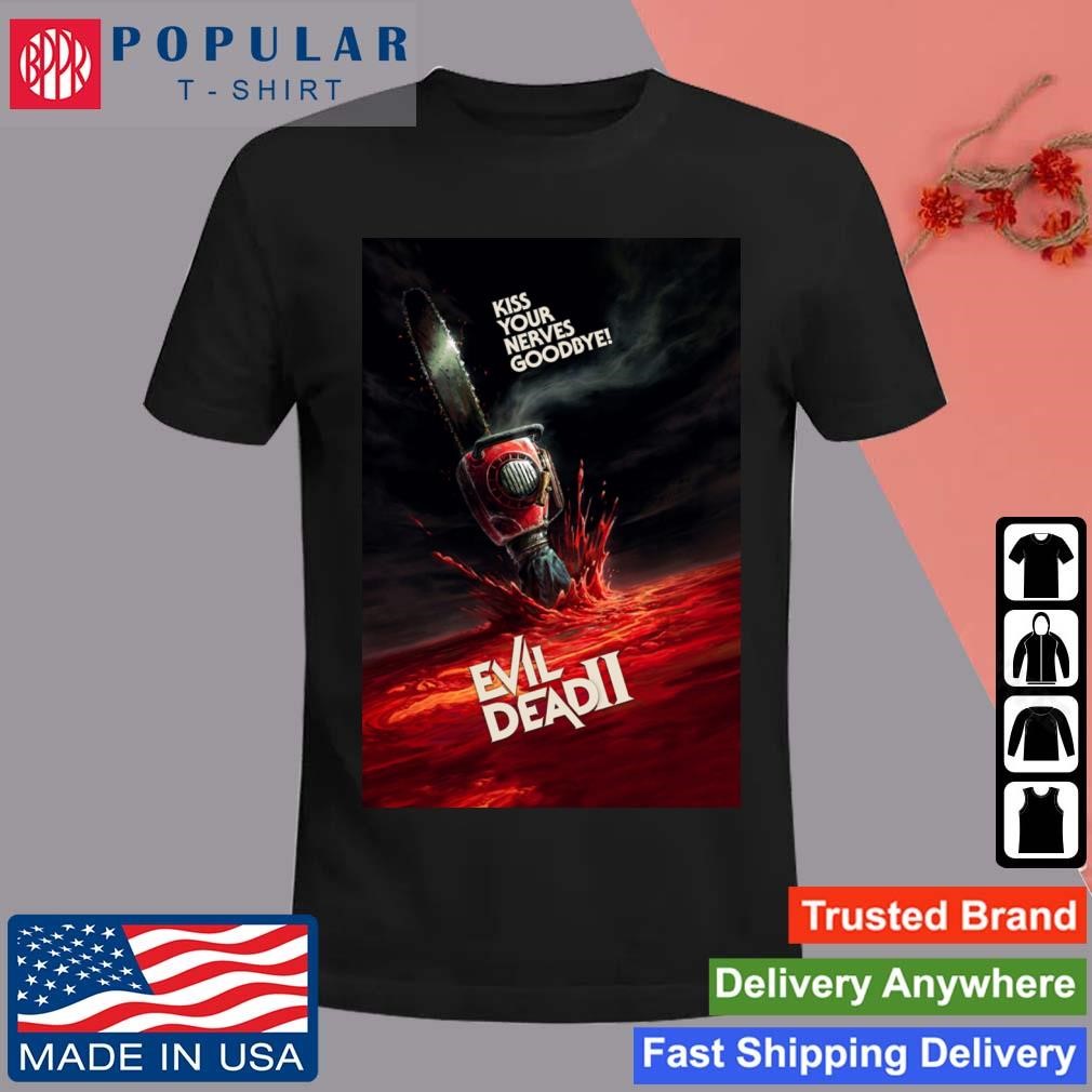 Official Cheap Kiss Your Nevers Goodbye Movie Evil Dead 2 T-Shirt