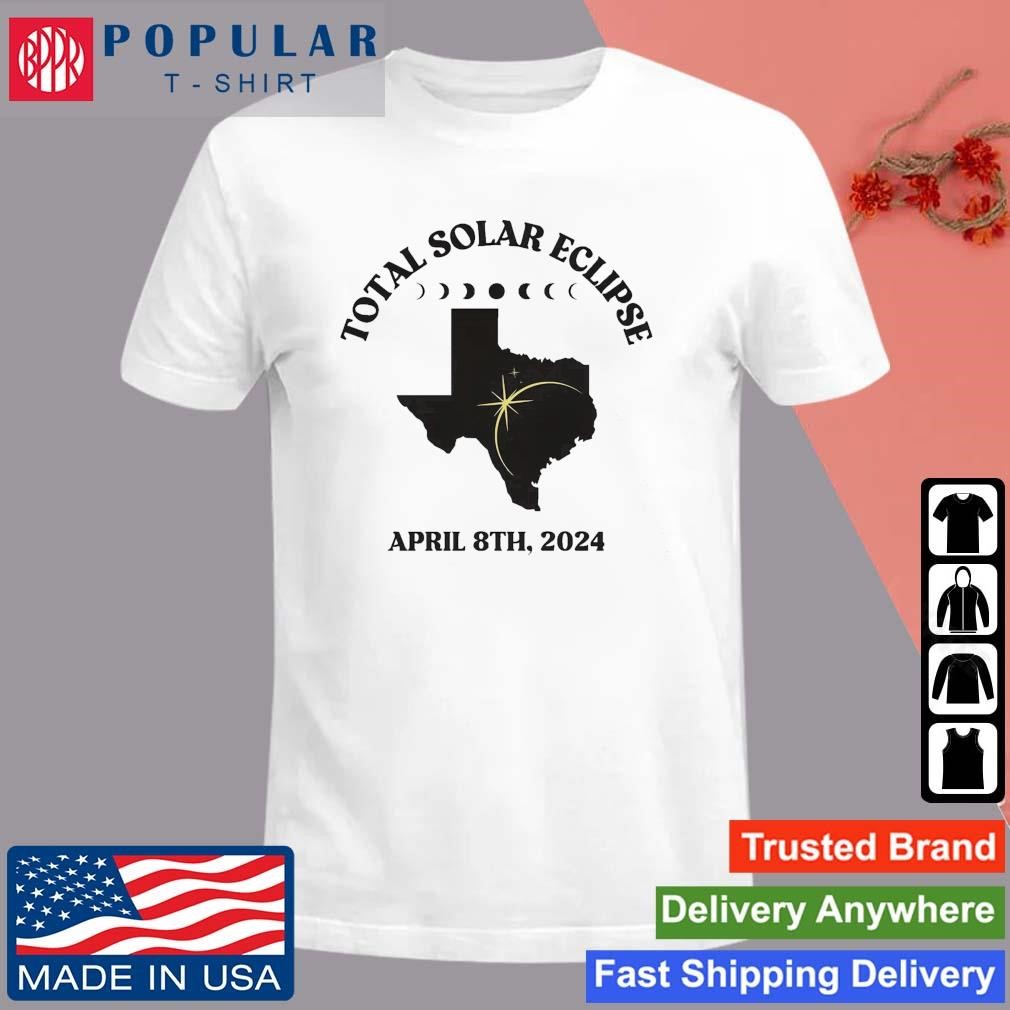 Texas Totality Eclipse April 2024 Shirt