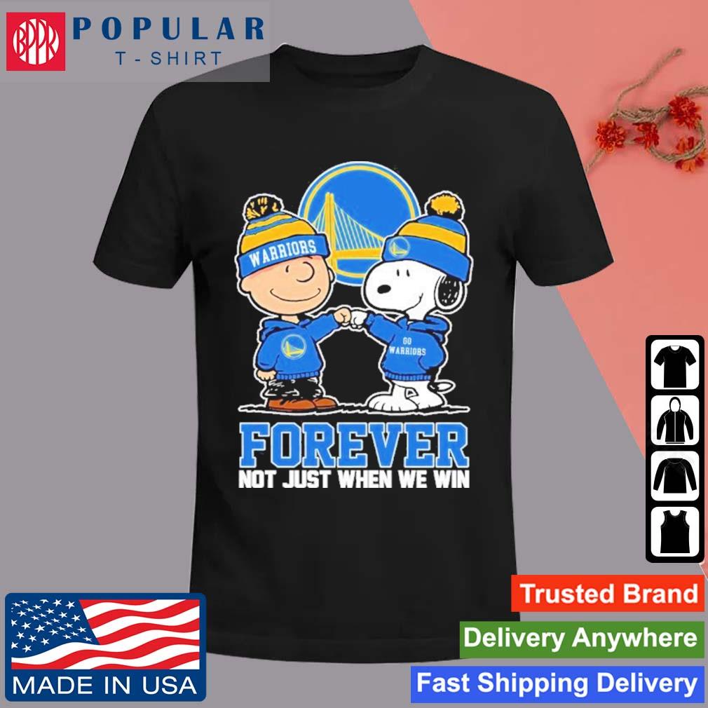 Charlie Brown And Snoopy Golden State Warriors Forever Not Just When We Win Shirt
