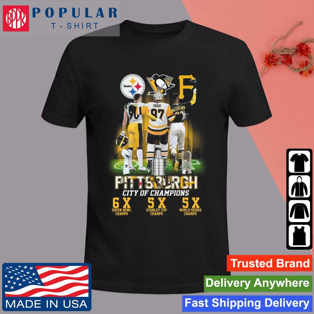 Pittsburgh City Of Champions Steelers Penguins Pirates 6X And 5X Champs Shirt